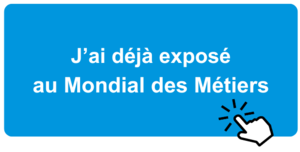 Bouton Inscription Exposant j ai deja expose au mondial des metiers